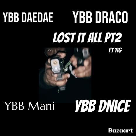 Lost it All (Special Version) ft. YBB DaeDae YBB Mani YBB Dnice