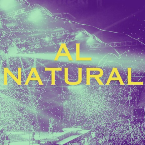 Al natural | Boomplay Music