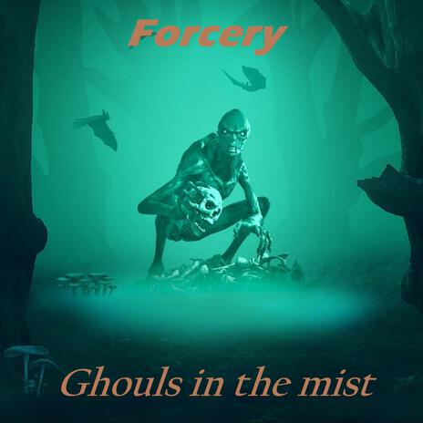 Ghouls in the mist | Boomplay Music