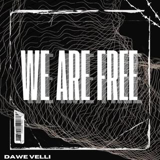 We Are Free