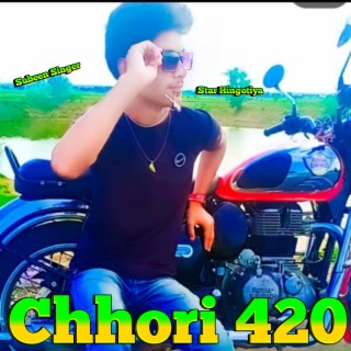 Chhori 420