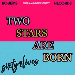 TWO STARS ARE BORN lyrics | Boomplay Music