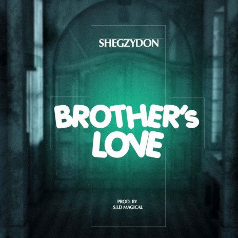 Brothers Love | Boomplay Music