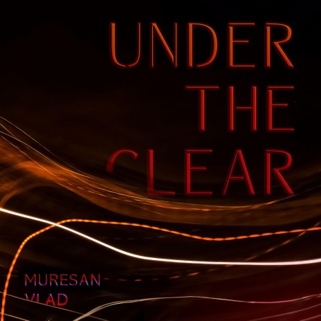 Under the Clear | Boomplay Music