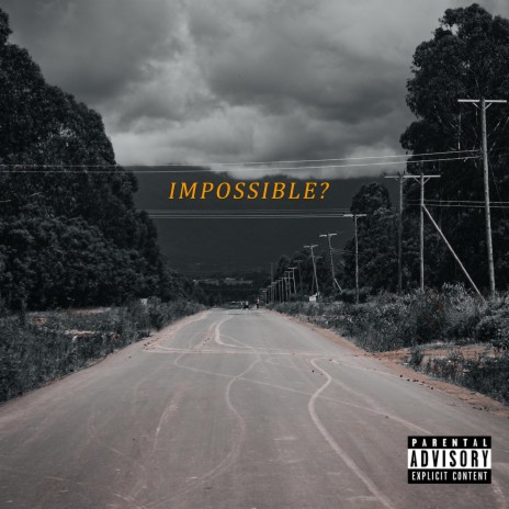 IMPOSSIBLE? | Boomplay Music