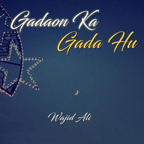 Gadaon Ka Gada Hu | Boomplay Music