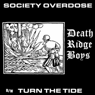 Society Overdose b/w Turn The Tide