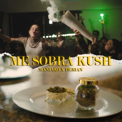 Me Sobra Kush ft. Derian | Boomplay Music