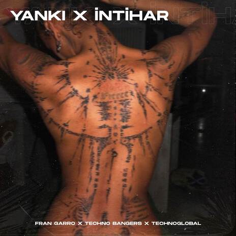 YANKI X İNTİHAR (Techno Version) ft. Techno Bangers & Technoglobal