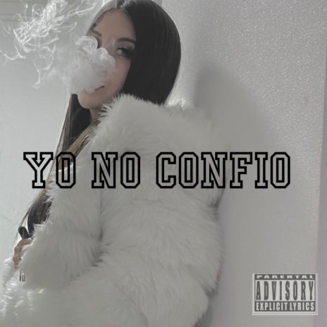 Yo no confio | Boomplay Music