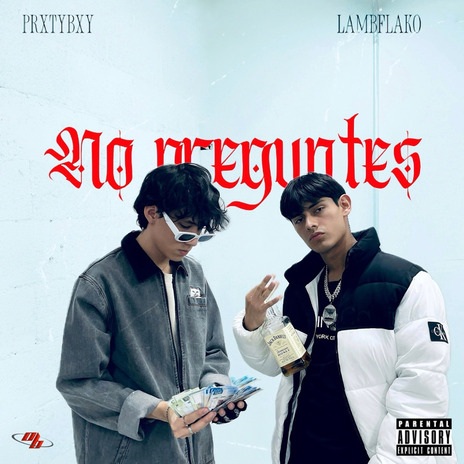 NO PREGUNTES ft. Prxtybxy | Boomplay Music