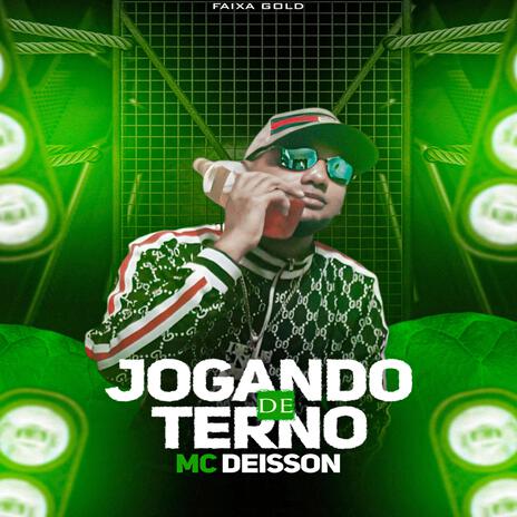 MC DEISSON (Jogando de Terno (Jogando de terno) | Boomplay Music