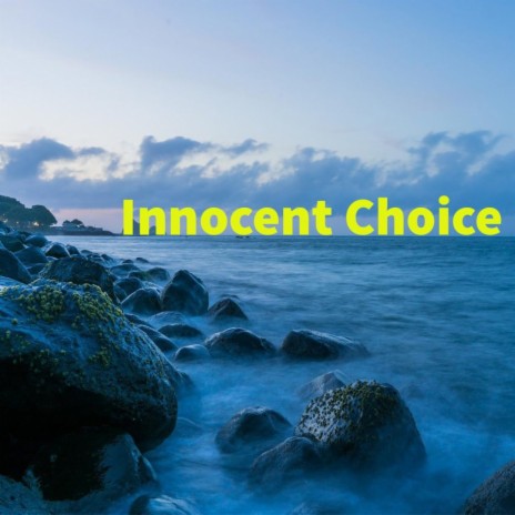 Innocent Choice | Boomplay Music