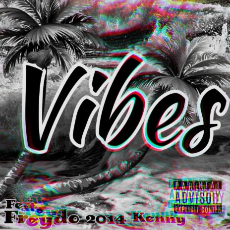 Vibes 2014 (Raw Material Throwback) ft. Freydo & Kenny | Boomplay Music