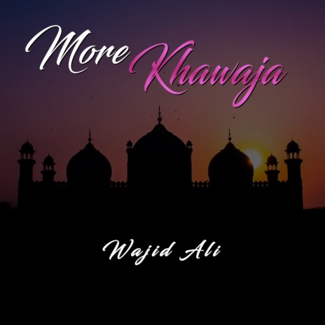 More Khawaja | Boomplay Music