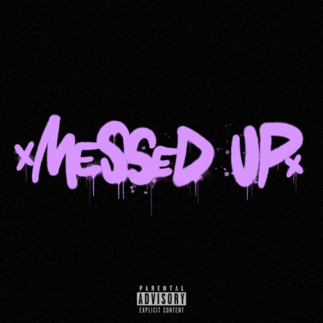 MESSED UP ft. HMNINK | Boomplay Music