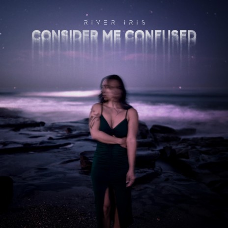 Consider Me Confused | Boomplay Music