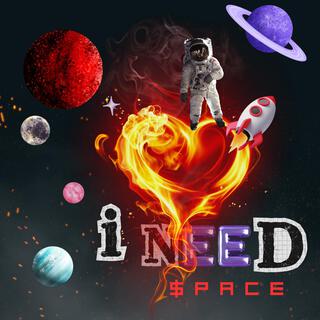 I need space..