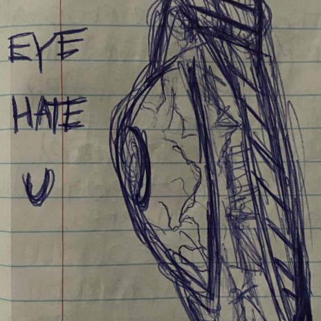 eye hate u | Boomplay Music