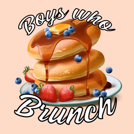 Boys Who Brunch ft. J Twizzle & Juicy Jay | Boomplay Music