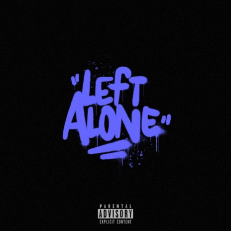 LEFT ALONE | Boomplay Music