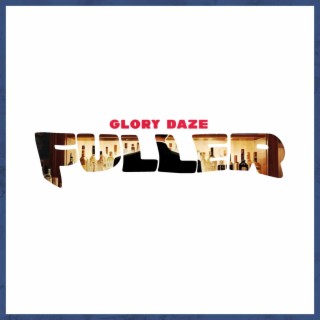 GLORY DAZE lyrics | Boomplay Music
