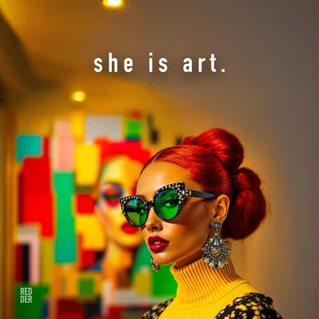 She Is Art | Boomplay Music