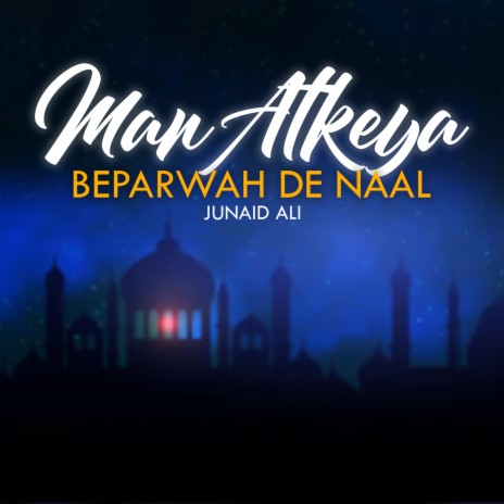 Man Atkeya Beparwah De Naal | Boomplay Music