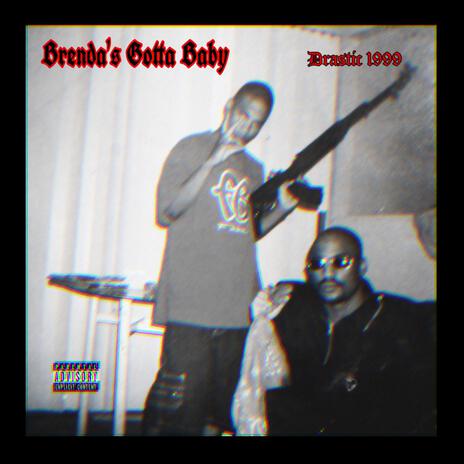 BRENDAS GOTTA BABY | Boomplay Music