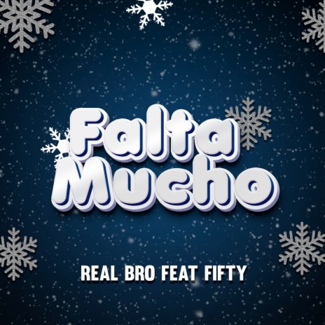 Falta Mucho ft. Fifty | Boomplay Music