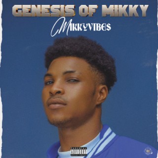 GENESIS OF MIKKY