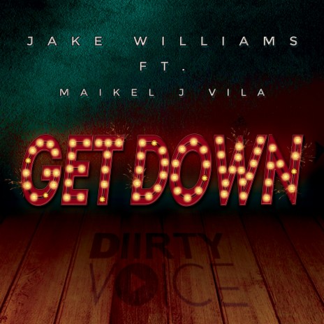 Get Down ft. Maikel J Vila | Boomplay Music