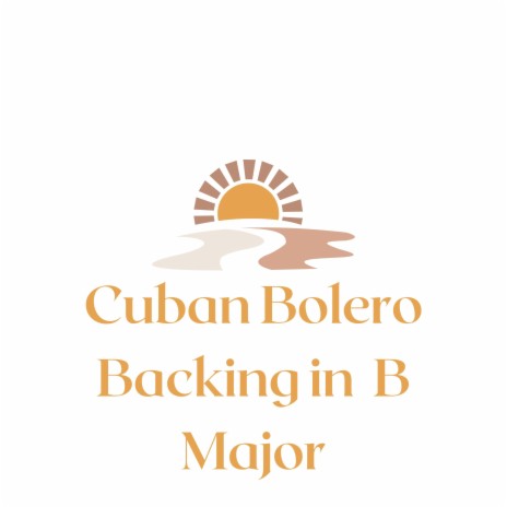 Cuban Belero Backing in B Major