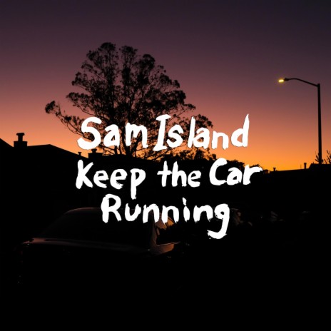 Keep the car running | Boomplay Music