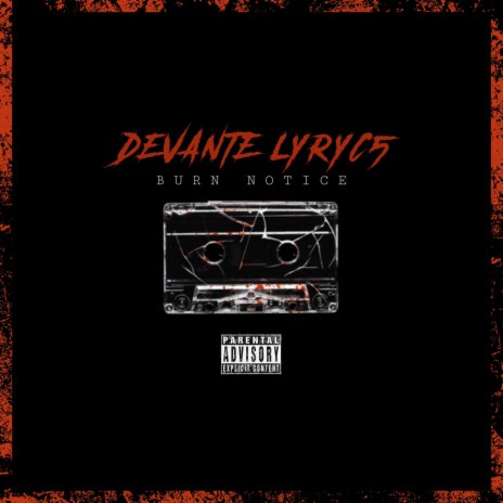 BURNNOTICE. ft. Dray Taylor, blkk j & Quentin W. | Boomplay Music