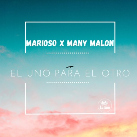 El Uno Para El Otro ft. Many Malon | Boomplay Music