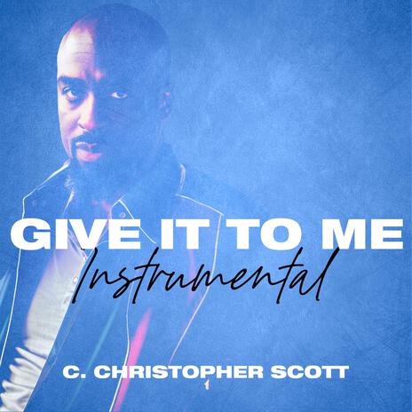 Give it To Me (Instrumental) | Boomplay Music