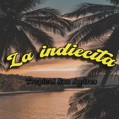 La Indiecita | Boomplay Music