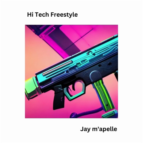 Hi Tech Freestyle | Boomplay Music