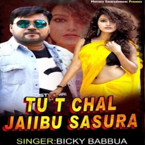 Tu T Chal Jaibu Sasura | Boomplay Music