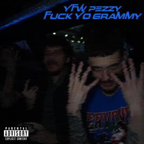 Fuck Yo Grammy | Boomplay Music