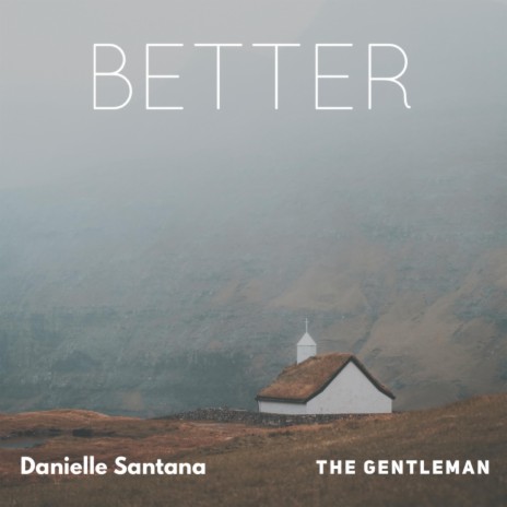 Better ft. Danielle Santana | Boomplay Music
