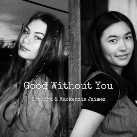 Good Without You ft. Mackenzie Jaimes & Ethos
