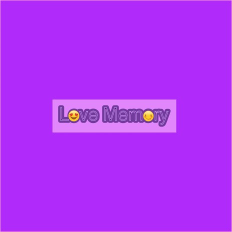 Love Memory | Boomplay Music