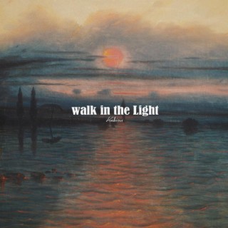 walk in the Light