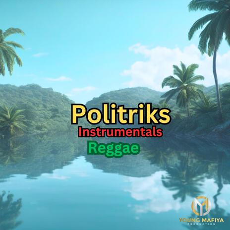 Politriks Reggae Riddim Instrumentals