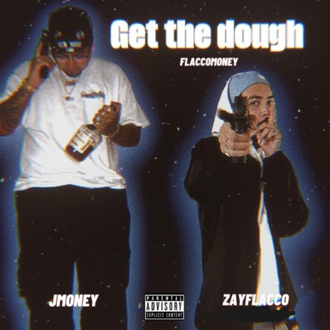 Get The Dough | Boomplay Music