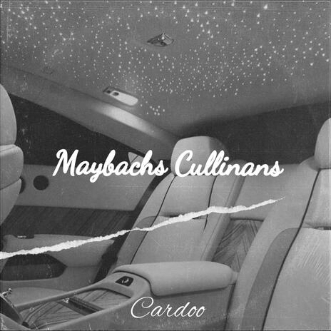 Maybachs Cullinans | Boomplay Music