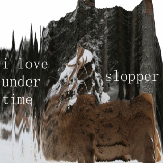 I Love Undertime Slopper