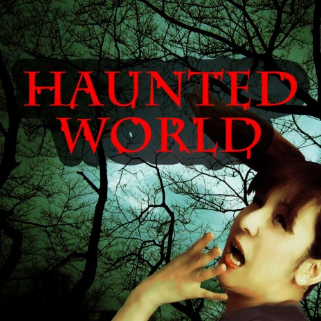 Haunted World | Boomplay Music